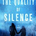 Cover Art for 9781101903698, The Quality of Silence by Rosamund Lupton