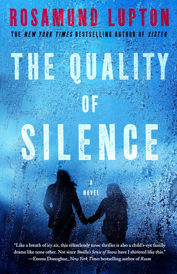 Cover Art for 9781101903698, The Quality of Silence by Rosamund Lupton