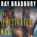 Cover Art for 9781400168262, The Illustrated Man by Ray Bradbury