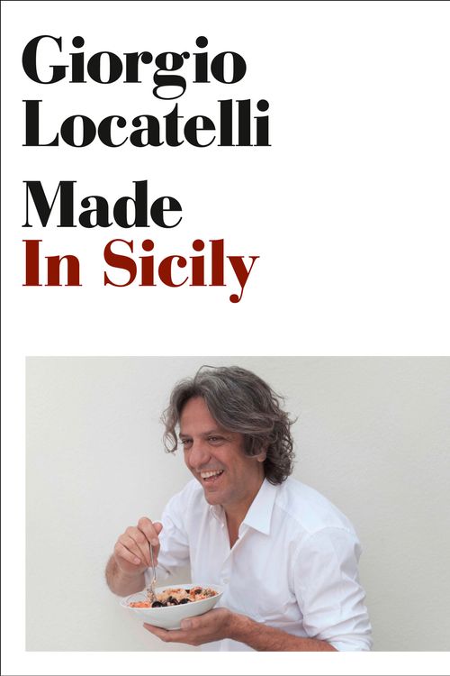 Cover Art for 9780007433698, Made in Sicily by Giorgio Locatelli