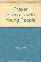 Cover Art for 9780948183096, Prayer Services With Young People by Donal Neary