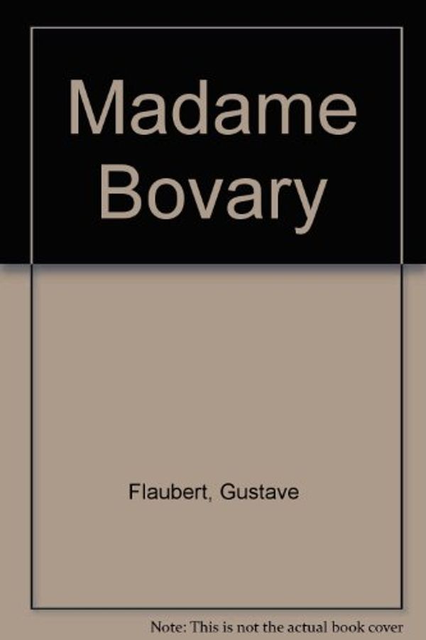 Cover Art for 9780606009119, Madame Bovary by Gustave Flaubert