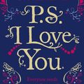 Cover Art for 9780007165001, PS, I Love You by Cecelia Ahern