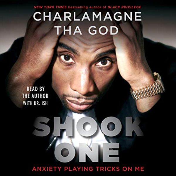 Cover Art for B07H4SNXTR, Shook One: Anxiety Playing Tricks on Me by Charlamagne Tha God