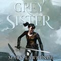 Cover Art for 9780008152383, Grey Sister by Mark Lawrence