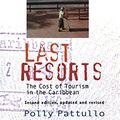 Cover Art for 9781583671177, Last Resorts by Polly Pattullo