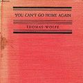 Cover Art for 9780606010047, You Can't Go Home Again by Thomas Wolfe
