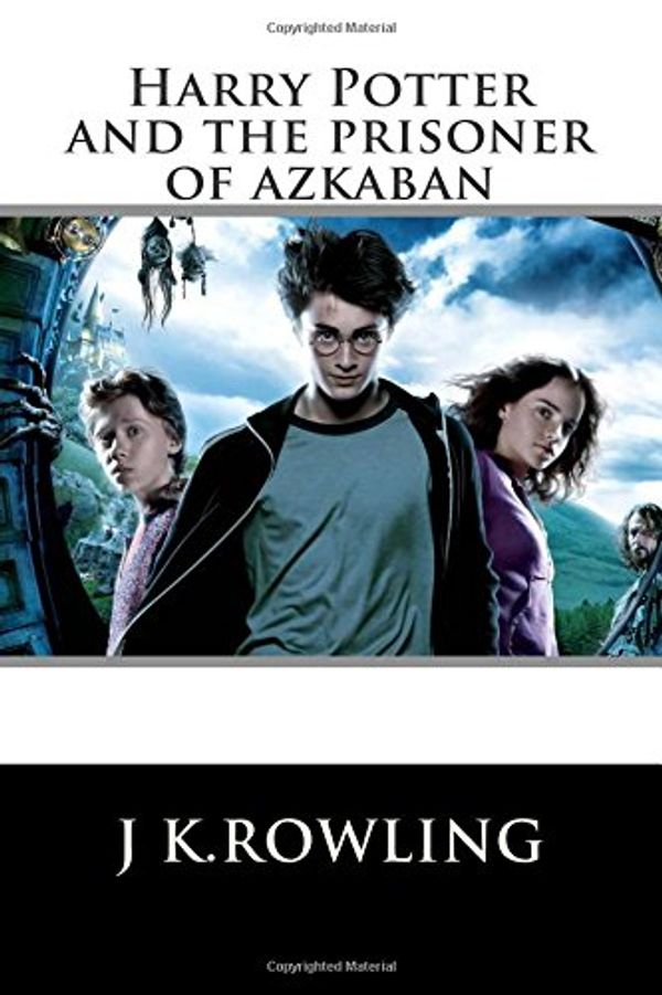 Cover Art for 9781512379020, Harry PotterThe Prisoner of Azkaban (Book 3) by J K.Rowling, Fantastic Stories, Fernando Cartom