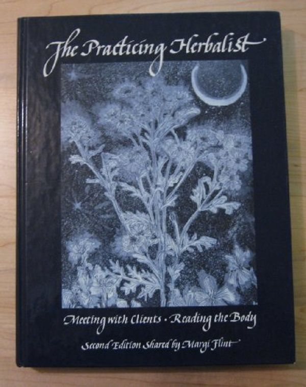 Cover Art for 9780976483618, The Practicing Herbalist by Margi Flint