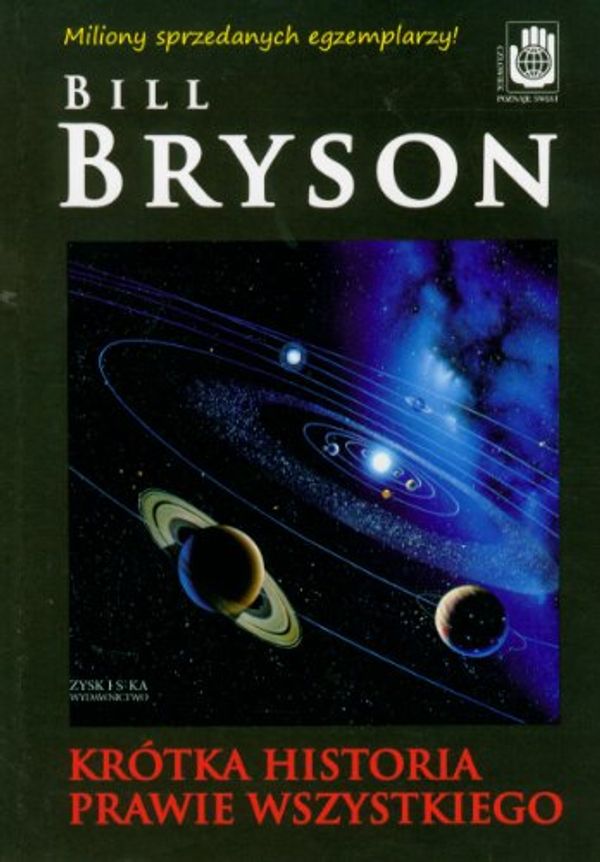 Cover Art for 9788375063684, Krotka historia prawie wszystkiego by Bill Bryson