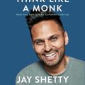 Cover Art for 9781797100531, Think Like a Monk: Train Your Mind for Peace and Purpose Every Day by Jay Shetty