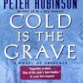 Cover Art for 9780061189814, Cold Is the Grave by Peter Robinson