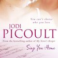 Cover Art for 9781742376431, Sing You Home by Jodi Picoult