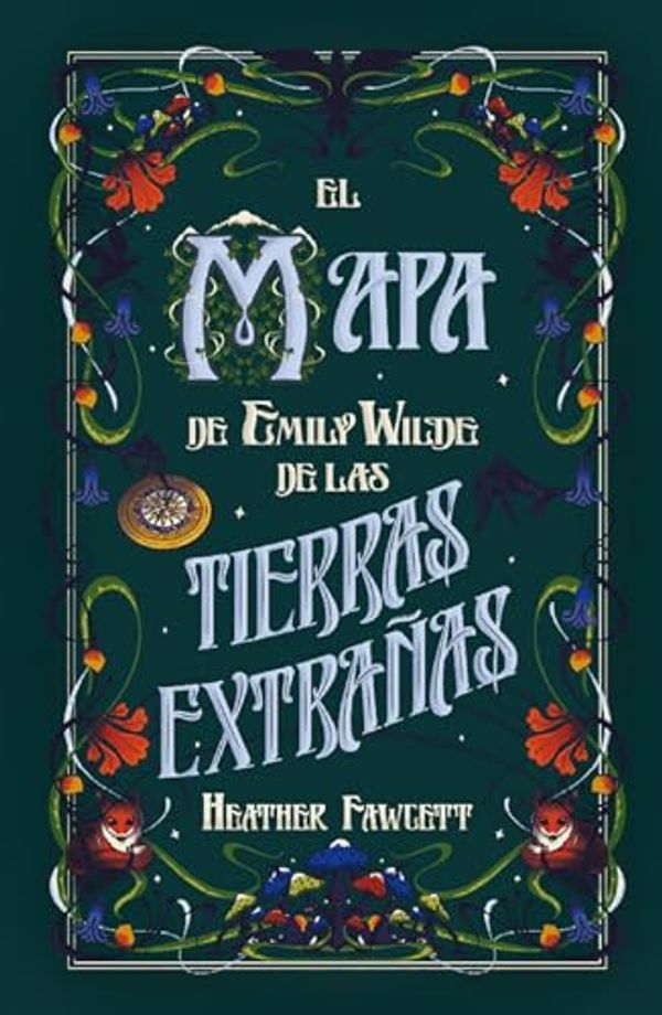 Cover Art for B0D3LKVVY6, El mapa de Emily Wilde de las Tierras Extrañas (Spanish Edition) by Heather Fawcett