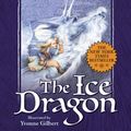 Cover Art for 9780765355393, The Ice Dragon by George R. R. Martin,Yvonne Gilbert,R.R. Martin George