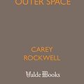 Cover Art for 9781444415155, Treachery in Outer Space by Carey Rockwell