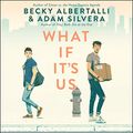 Cover Art for 9781982555191, What If It's Us by Becky Albertalli, Adam Silvera