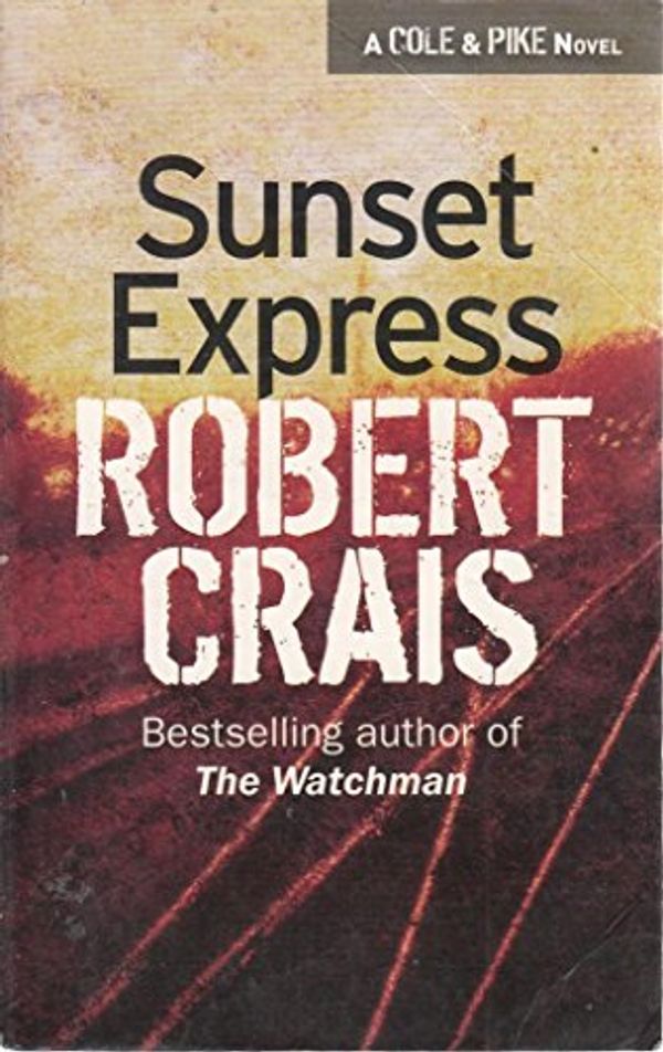 Cover Art for 9781407226651, Sunset Express by Robert Crais