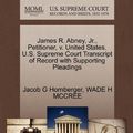 Cover Art for 9781270704577, James R. Abney, JR., Petitioner, V. United States. U.S. Supreme Court Transcript of Record with Supporting Pleadings by Jacob G. Hornberger, Wade H. Mccree