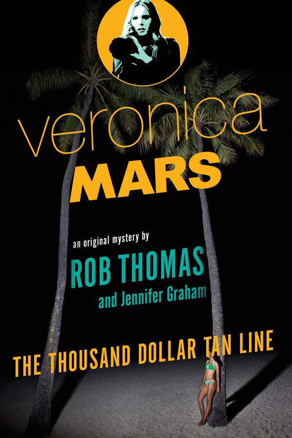 Cover Art for 9780804170703, Veronica Mars by Rob Thomas, Jennifer Graham