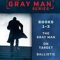 Cover Art for B09FRTH7ZR, Mark Greaney's Gray Man Series: Books 1-3: THE GRAY MAN, ON TARGET, BALLISTIC by Mark Greaney