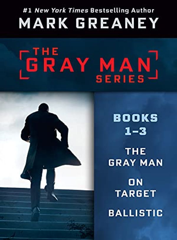 Cover Art for B09FRTH7ZR, Mark Greaney's Gray Man Series: Books 1-3: THE GRAY MAN, ON TARGET, BALLISTIC by Mark Greaney