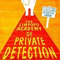 Cover Art for 9781445828213, The Limpopo Academy of Private Detection by Alexander McCall Smith