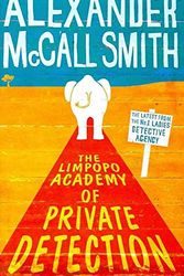 Cover Art for 9781445828213, The Limpopo Academy of Private Detection by Alexander McCall Smith