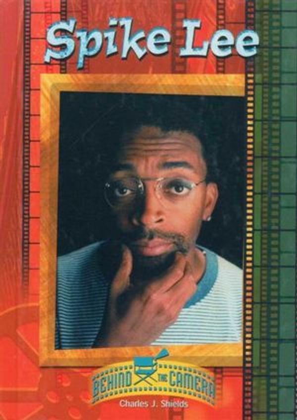 Cover Art for 9780791067154, Spike Lee (Behind the Camera) by Charles J. Shields