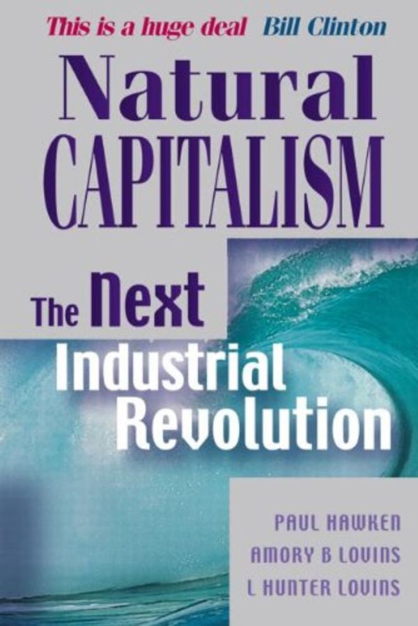 Cover Art for 9781853837630, Natural Capitalism: The Next Industrial Revolution by Paul Hawken