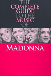 Cover Art for 9780711998834, Complete Guide to the Music of Madonna by Rikky Rooksby
