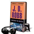 Cover Art for 9781441848642, Fantasy in Death [With Headphones] by Susan Ericksen (Performed By) and J. D. Robb