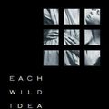 Cover Art for 9781423729563, Each Wild Idea by Geoffrey Batchen
