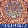 Cover Art for 9781101946329, The Silk Roads: A New History of the World by Peter Frankopan