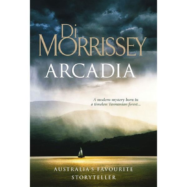 Cover Art for 9781760550387, Arcadia by Di Morrissey