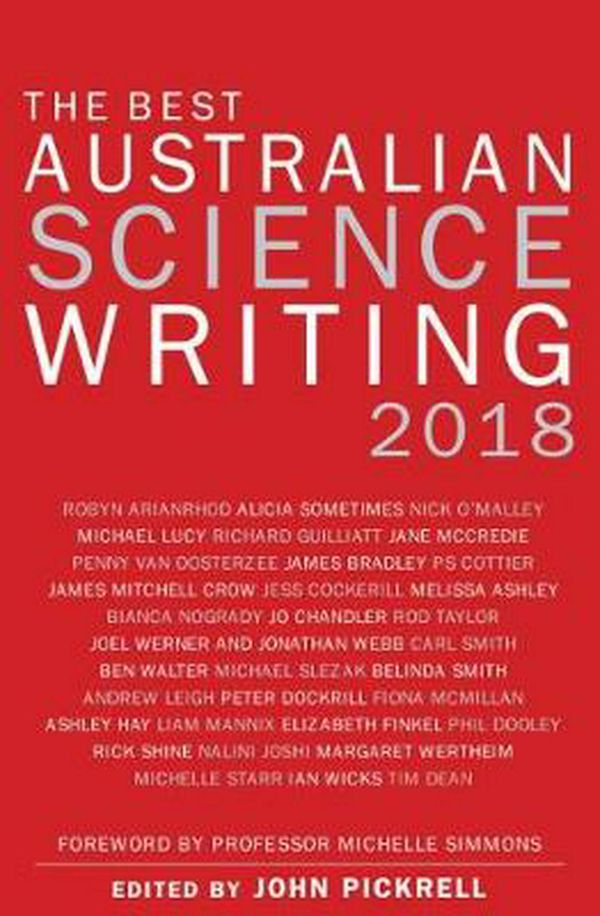 Cover Art for 9781742235882, The Best Australian Science Writing 2018 by John Pickrell