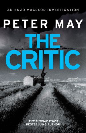 Cover Art for 9781782062097, The Critic: Enzo Macleod 2 by Peter May