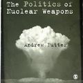 Cover Art for 9781446294314, The Politics of Nuclear Weapons by Andrew Futter