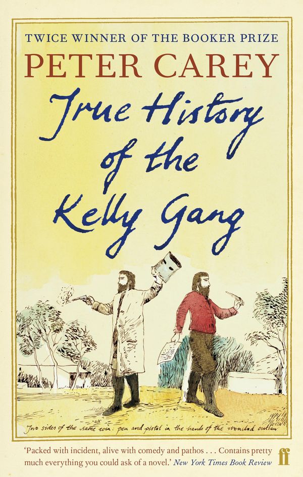 Cover Art for 9780571267071, True History of the Kelly Gang by Peter Carey