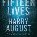 Cover Art for 9780356502564, First Fifteen Lives of Harry August by Claire North