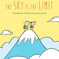 Cover Art for B07XVQMKKC, The Sky Is the Limit: A Celebration of All the Things You Can Do by Swerling, Lisa, Lazar, Ralph