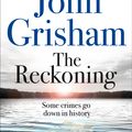 Cover Art for 9781473684423, The Reckoning by John Grisham