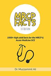 Cover Art for 9798524879127, MRCP Facts: 1000+ high yield facts for the MRCP & Acute Medicine SCE exams by Dr. Muzzammil Ali