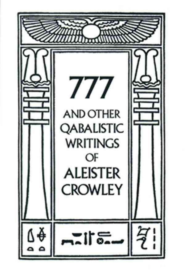 Cover Art for 9780877286707, 777 & Other Cabalistic Wrtings by Aleister Crowley