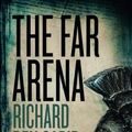 Cover Art for 9781504051279, The Far Arena by Richard Sapir