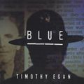 Cover Art for 9781536630336, Breaking Blue by Timothy Egan