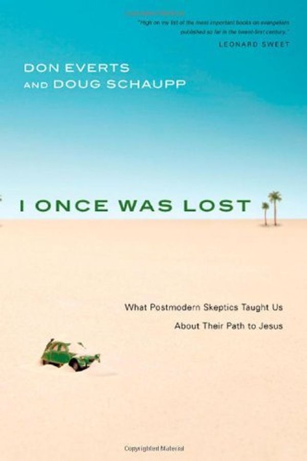 Cover Art for 0884631751971, I Once Was Lost: What Postmodern Skeptics Taught Us About Their Path to Jesus by Don Everts Doug Schaupp(2008-05-04) by Don Everts Doug Schaupp