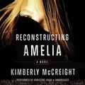 Cover Art for 9781483005393, Reconstructing Amelia by Kimberly Mccreight