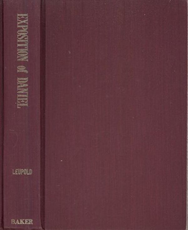 Cover Art for 9780801055317, Exposition of Daniel by Herbert Leupold