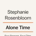 Cover Art for 9780399562303, Alone Time by Stephanie Rosenbloom